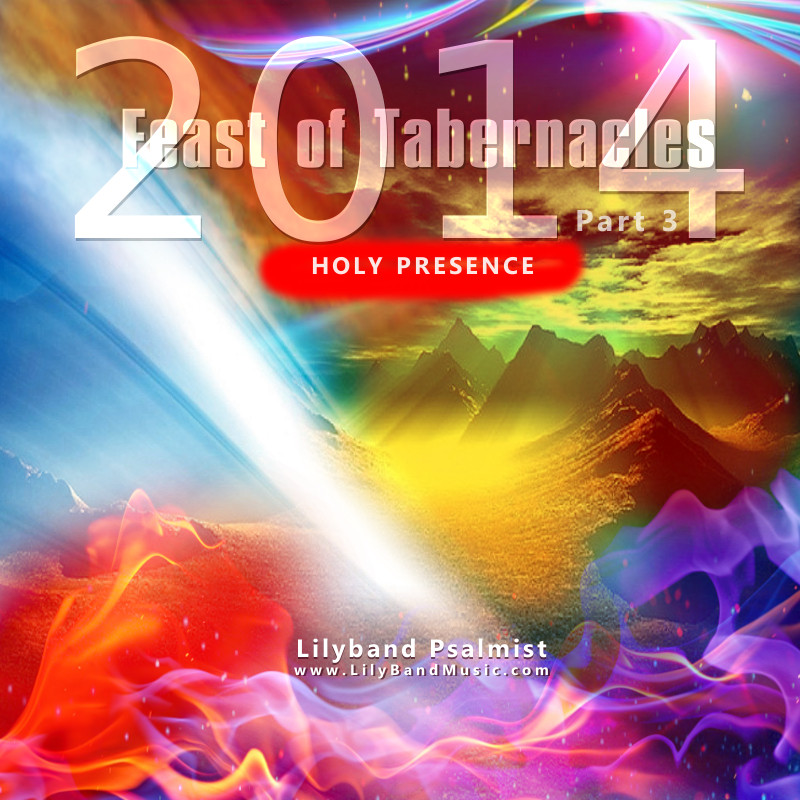 2014 Feast of Tabernacles Pt 3 - MP3 Album