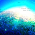 "Carry Us Away" MP3 Album
