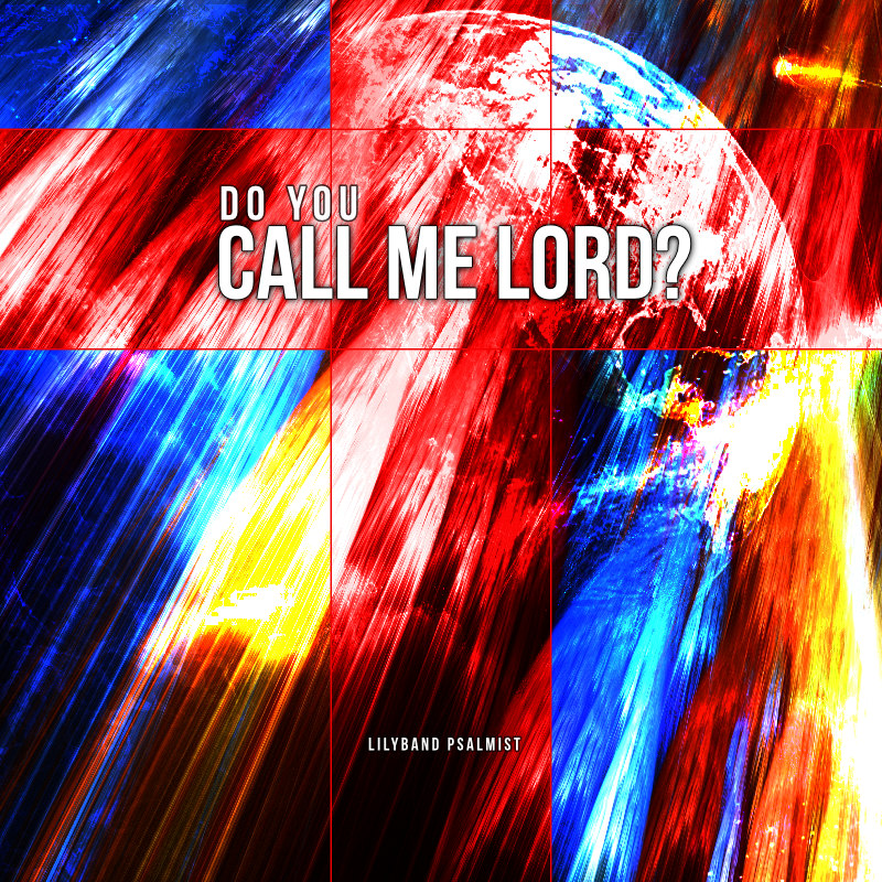 "Do You Call Me Lord?" MP3 Album Download