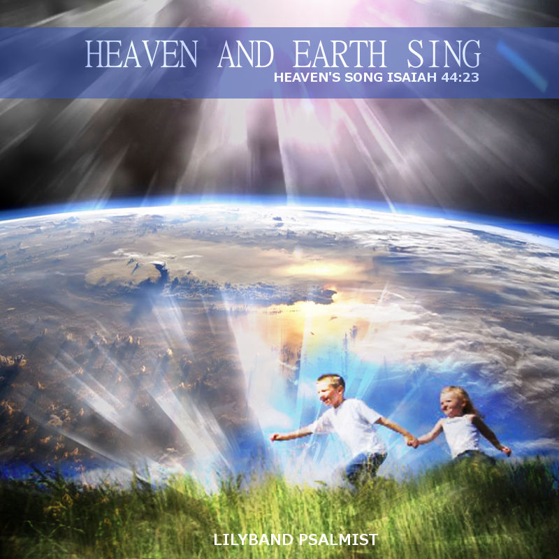 Heaven and Earth Sing - MP3 Album