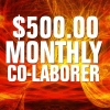 $500.00 Monthly Co-Laborer