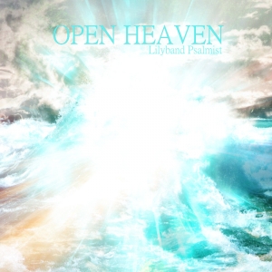 "Open Heaven" Worship Music Download